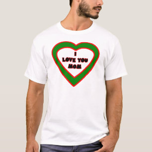 I Love You MOM Dark Green Heart The MUSEUM Zazzle T-Shirt