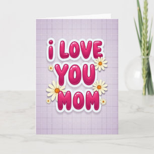 I Love You Mom Fuchsia Letter Card