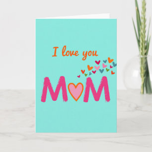 I Love You Mom Heart Burst Card