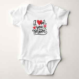 I Love You Mom Heartfelt Kids Design Baby Bodysuit