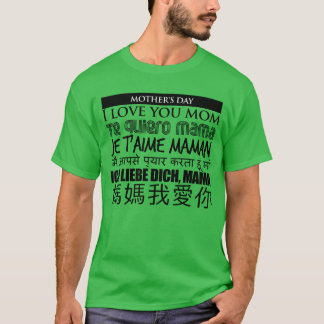 I LOVE YOU MOM MOTHER S DAY family T-Shirt