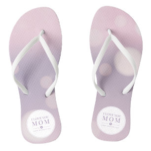 I Love You Mom Mother's Day   Flip Flops