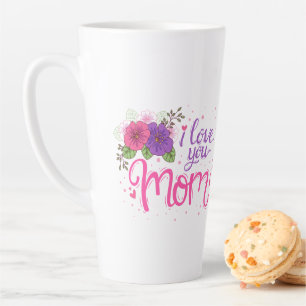 I Love You Mom   Mother's Day  Latte Mug