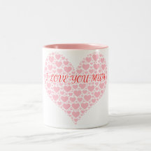I love you mom mug