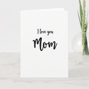 I Love You Mom Simple Art Card