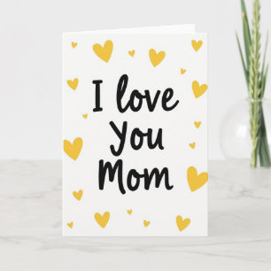 I Love You Mom Simple Card