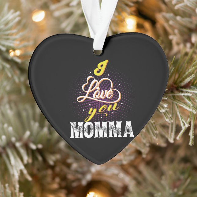 i love you momma ornament (Tree)