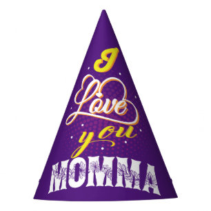 i love you momma party hat