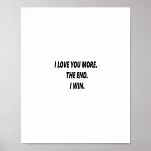I Love You More Clean Typography  Poster