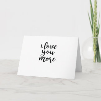 I Love You More Elegant Love Design Card