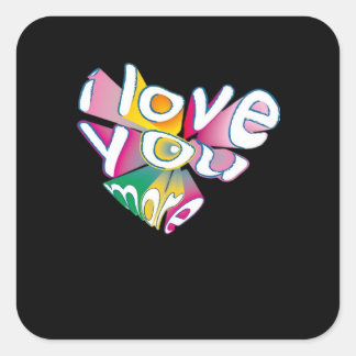 I Love You More Elegant Style  Square Sticker