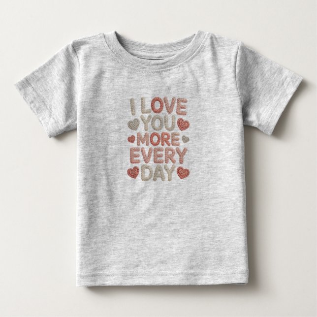 "I Love You More Every Day" Knitted Text & Crochet Baby T-Shirt (Front)