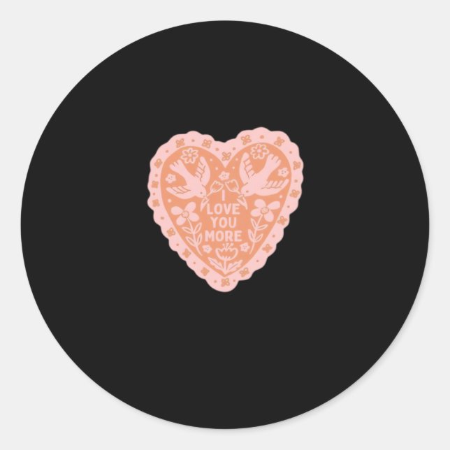 I Love You More Heart Graphic Style  Classic Round Sticker (Front)