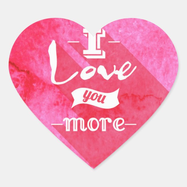 I Love You More Heart Sticker (Front)