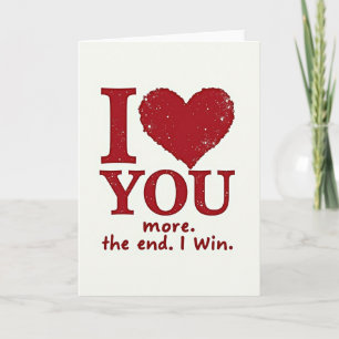 I Love You More I Win Card
