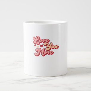 I Love You More Modern Clean Style  Large Coffee Mug