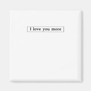 I Love You More Modern Love Aesthetic  Magnet