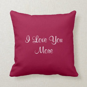 I Love You More Pillow