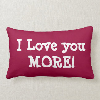 I LOVE YOU MORE pillow