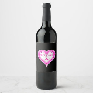 I Love You More Pink Heart Romantic  Wine Label