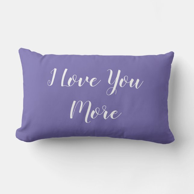 I Love You More Purple Pillow (Front)