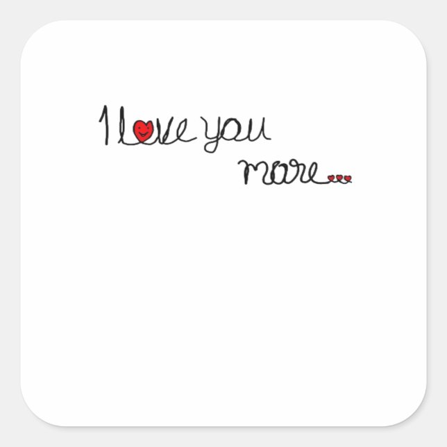 I Love You More Red Hearts Typography Design  Square Sticker (Front)