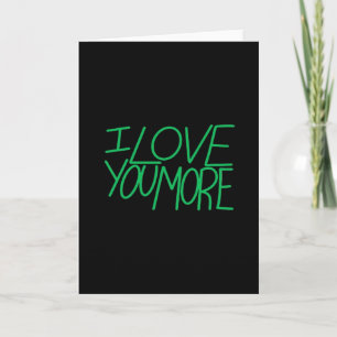 I Love You More Refined Aesthetic  Card