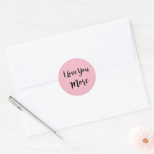 I Love You More Script Classic Round Sticker (Envelope)