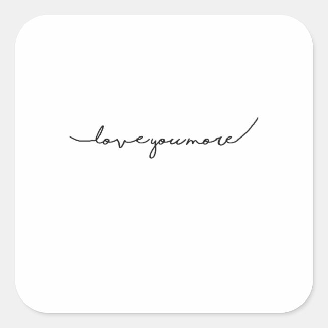 I Love You More Soft Romantic Aesthetic  Square Sticker (Front)