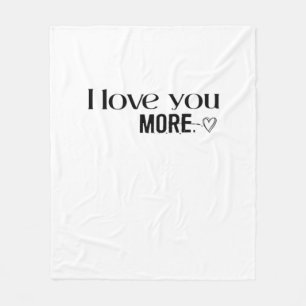 I Love You More Sweet Love Quote  Fleece Blanket