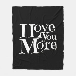 I Love You More Sweet Romantic Design  Fleece Blanket