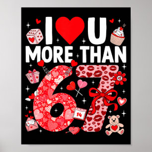I Love You More Than 67 Valentines Six Seven 67 Me Poster