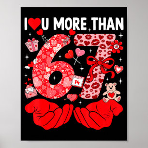 I Love You More Than 67 Valentines Six Seven 67 Me Poster