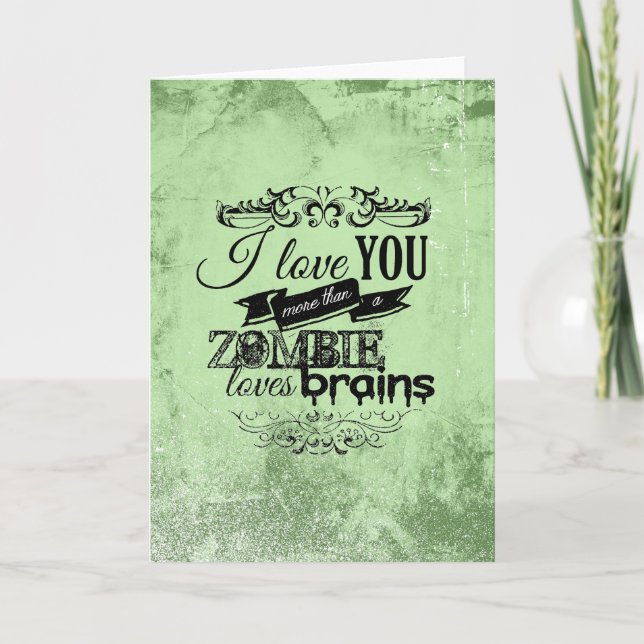 I LOVE YOU MORE THAN A ZOMBIE LOVES BRAINS -.png Holiday Card (Front)