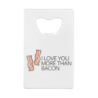 I Love you More Than Bacon