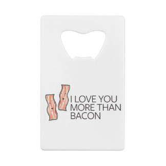 I Love you More Than Bacon