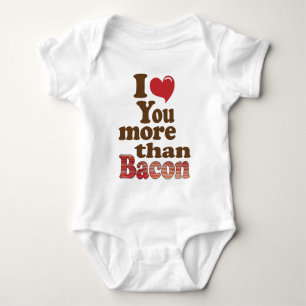 I Love You More Than Bacon Baby Bodysuit