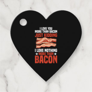 I Love You More Than Bacon Funny Breakfast Style  Favour Tags