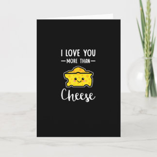 I Love You More Than Cheese Funny Kawaii Valentine Card