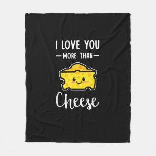 I Love You More Than Cheese Funny Kawaii Valentine Fleece Blanket
