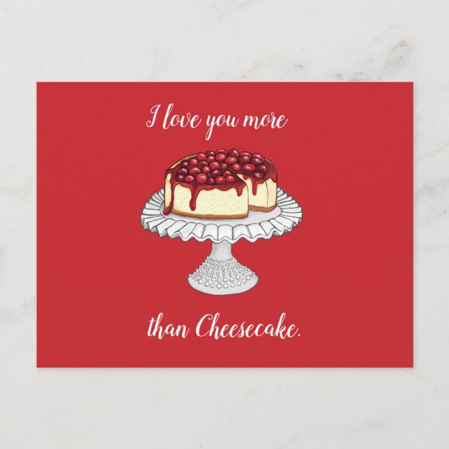 I Love You More Than Cheesecake Postcard (Front)