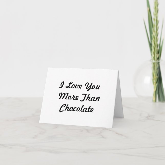 I Love You More Than Chocolate Card (Front)