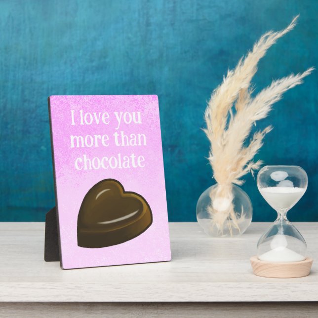 I love you more than chocolate plaque (Side)