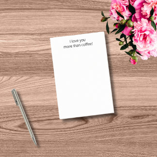 I love you more than coffee,Funny Personalised Post-it Notes