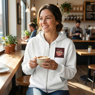 I Love You More Than Coffee Funny Quote Hoodie