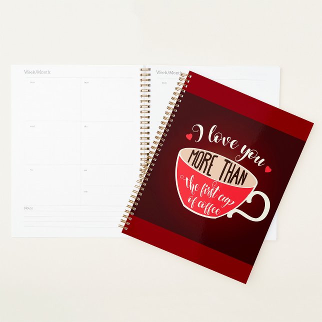 I Love You More Than Coffee Funny Quote Planner (Creator Uploaded)