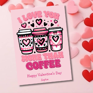 I love you more than coffee funny Valentines Day Holiday Card