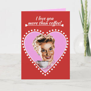 I love you more than coffee. holiday card