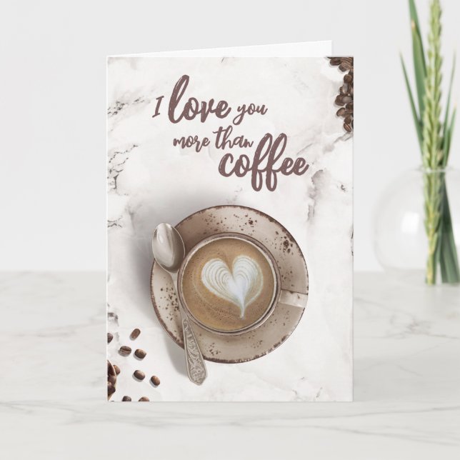 I Love You More Than Coffee | Latte Art Valentine Card (Front)