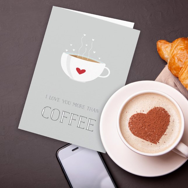 I Love You More Than Coffee Valentine Card (Creator Uploaded)